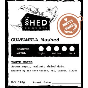 Guatamela Washed coffee. Taste notes: brown sugar, walnut, dried date. Roasted by The Shed Coffee, PEI, Canada, C1A3W4. Net Weight 240g.